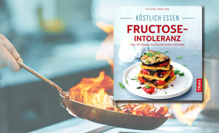 Kochbuch Fructose-Intoleranz von Thilo Schleip